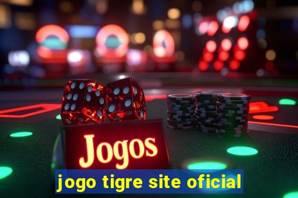 jogo tigre site oficial